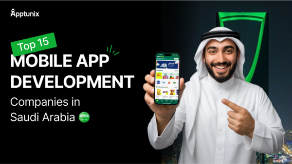 Top 15 Mobile App Development Companies in Saudi Arabia