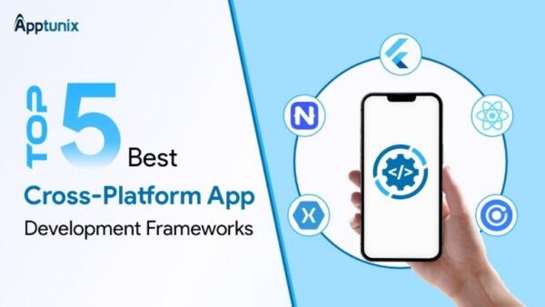 Top 5 Best Cross-Platform App Development Frameworks