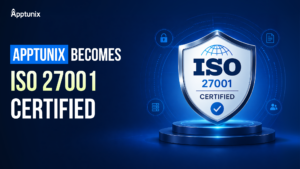 Apptunix Becomes ISO 27001 Certified — Raising the Bar for Secure Software Delivery