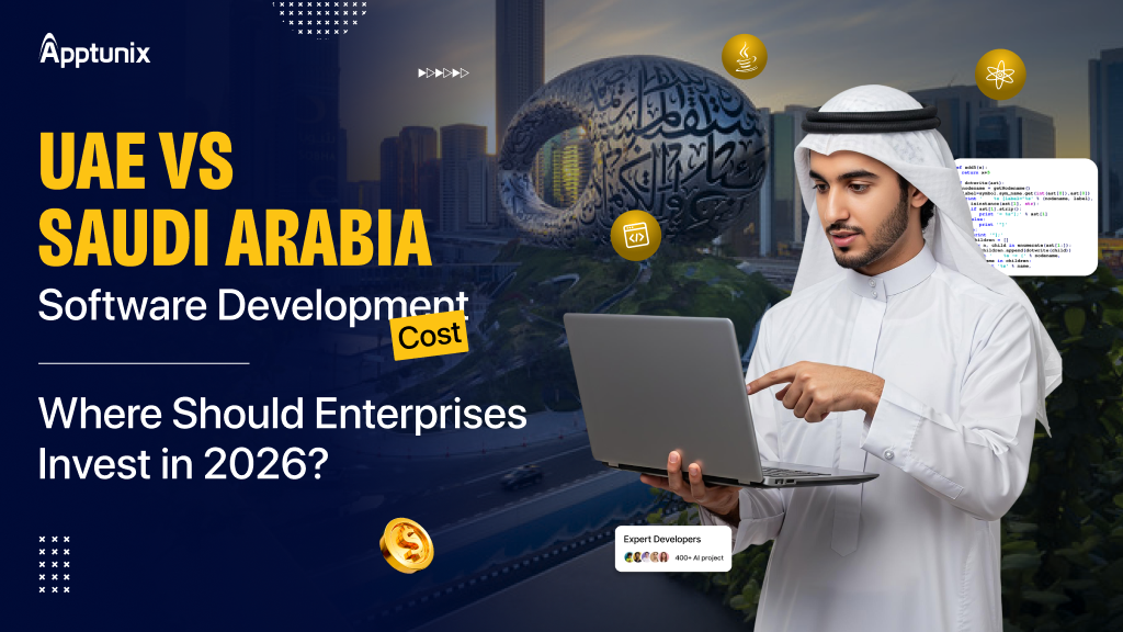 UAE vs Saudi Arabia Software Development Cost: Where Should Enterprises Invest in 2026?